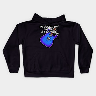 Worship Guitarist Church Guitar Praise Him With Strings Kids Hoodie